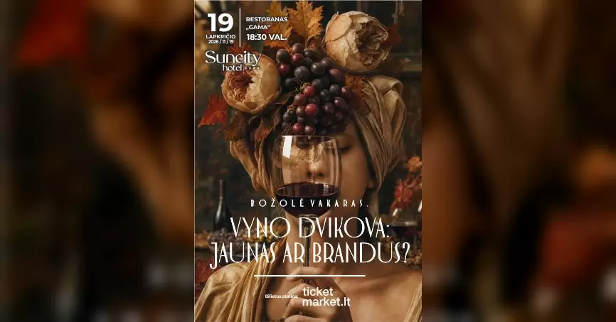 Pirkti bilietus Božolė vakaras. Vyno dvikova: JAUNAS ar BRANDUS? I Degustacijos vakaras su gyvos muzikos programa Šiauliai, Suncity Hotel | Restoranas „Gama“ Lapkritis 19
