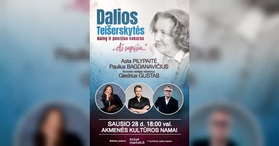 Pirkti bilietus Dalios Teišerskytės dainų ir poezijos vakaras „Aš sugrįšiu...“ | AKMENĖ Akmenė, Akmenės kultūros namai 2027 Sausis 28