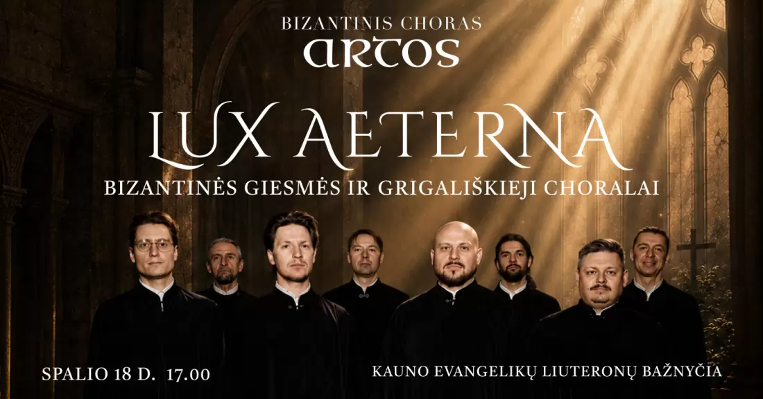 Pirkti bilietus LUX AETERNA: Bizantinės giesmės ir Grigališkieji choralai Choras ARTOS Kaunas, Kauno evangelikų liuteronų bažnyčia Spalis 18