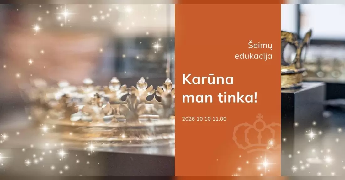 Pirkti bilietus Šeimų edukacija „Karūna man tinka!” Vilnius, Bažnytinio paveldo muziejus Spalis 10