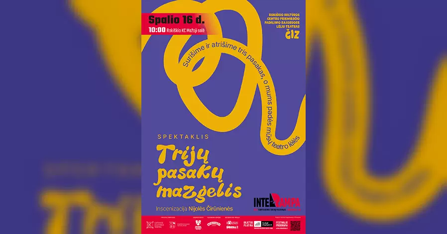 Pirkti bilietus Spektaklis TRIJŲ PASAKŲ MAZGELIS | INTERRAMPA Rokiškis, Rokiškio kultūros centro mažoji salė Spalis 16