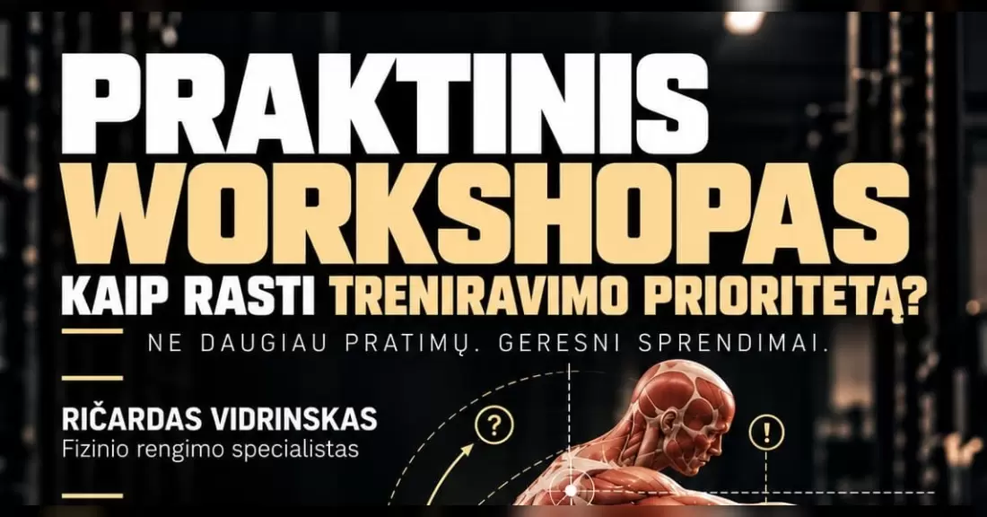 Pirkti bilietus PRAKTINIS WORKSHOPAS KAIP RASTI TRENIRAVIMO PRIORITETĄ? Vilnius, Molėtų pl. 47f Spalis 21