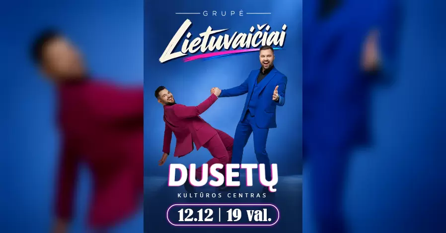 Pirkti bilietus Grupė Lietuvaičiai | Dusetos Dusetos, Dusetų kultūros centras Gruodis 12