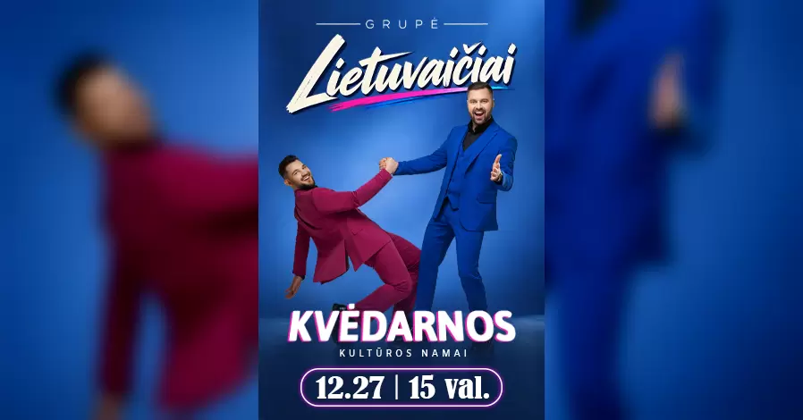 Pirkti bilietus Grupė Lietuvaičiai | Kvėdarna Kvėdarna, Kvėdarnos kultūros namai Gruodis 27