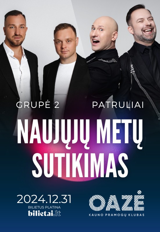 Купить билеты NAUJŲJŲ METŲ SUTIKIMAS | Kauno Oazė Kaunas, Kauno OAZĖ Декабрь 31 - Январь 01