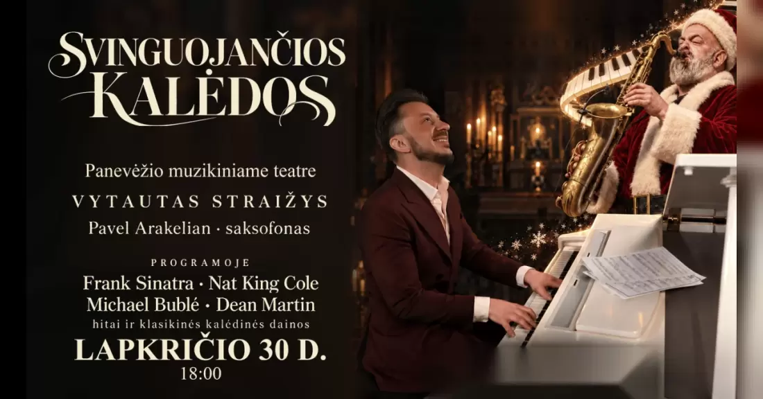 Pirkti bilietus SVINGUOJANČIOS KALĖDOS | Vytautas Straižys ir Pavel Arakelian Panevėžys, Panevėžio muzikinis teatras Lapkritis 30
