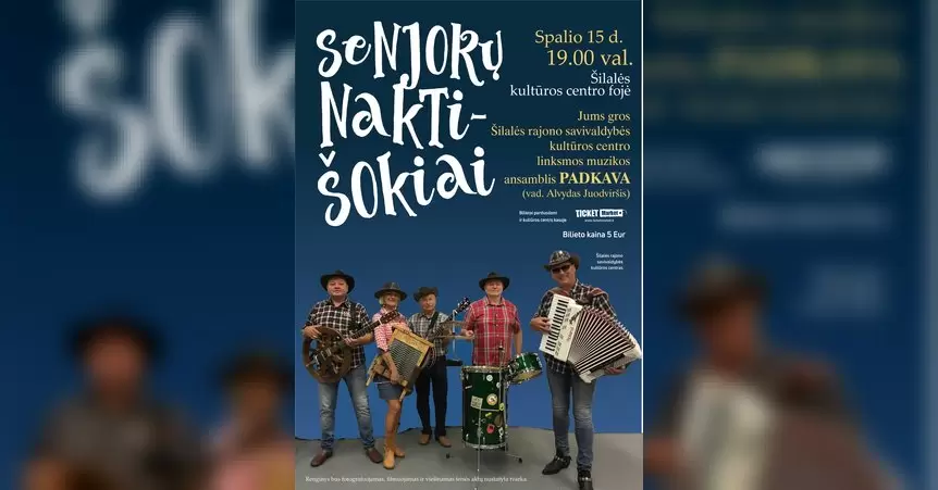 Pirkti bilietus Senjorų naktišokiai Šilalė, Šilalės kultūros centras Spalis 15