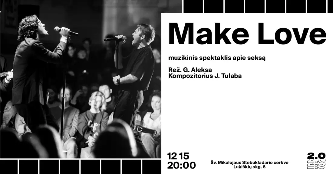 Pirkti bilietus Make Love - Muzikinis spektaklis apie seksą (rež. G. Aleksa) Vilnius, Lukiškių kalėjimas 2.0 Gruodis 15