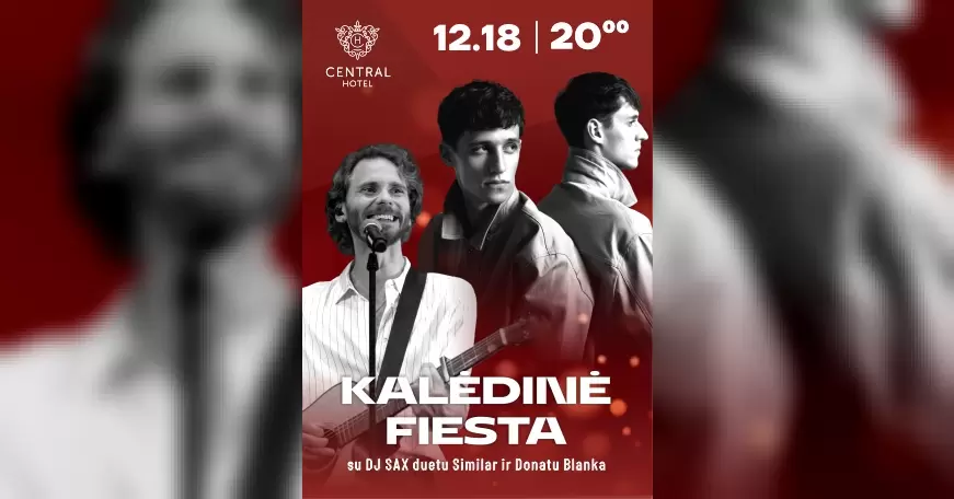 Pirkti bilietus KALĖDINĖ FIESTA Radviliškis, Central Hotel (Radvilų g. 9) Gruodis 18
