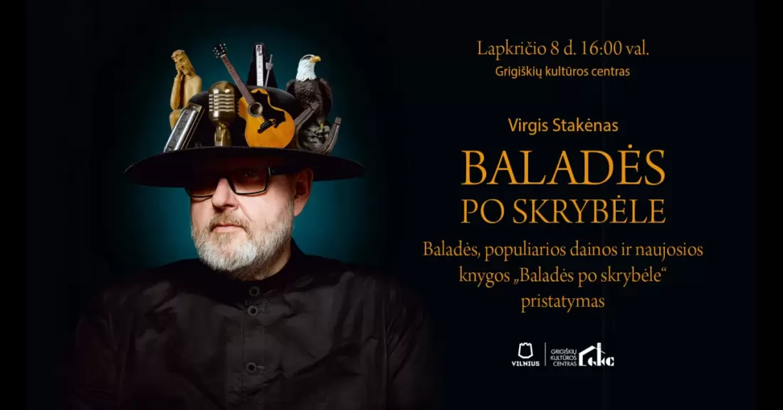 Pirkti bilietus Virgis Stakėnas „Baladės po skrybėle“ Grigiškės, Grigiškių kultūros centras Lapkritis 08