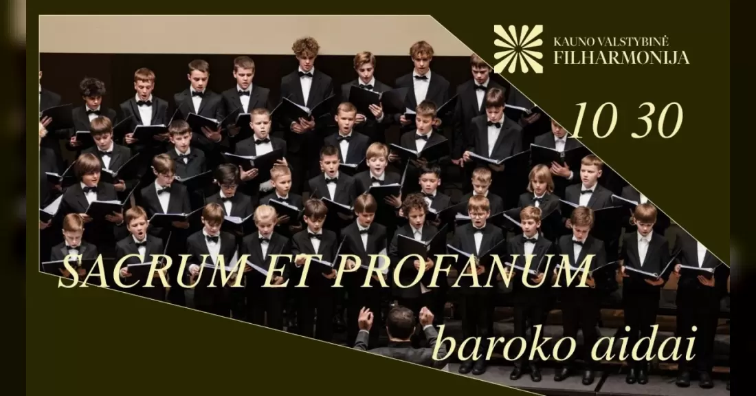 Pirkti bilietus SACRUM ET PROFANUM, BAROKO AIDAI Kaunas, Kauno valstybinė filharmonija Spalis 30