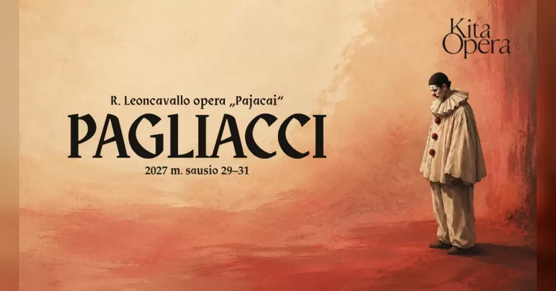 Pirkti bilietus R. Leoncavallo opera „Pajacai“ | Kita Opera Mažeikiai, Mažeikių kultūros centras 2027 Sausis 30