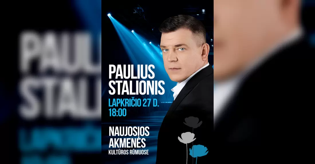 Pirkti bilietus Paulius Stalionis Naujoji Akmenė, Naujosios Akmenės kultūros rūmai Lapkritis 27