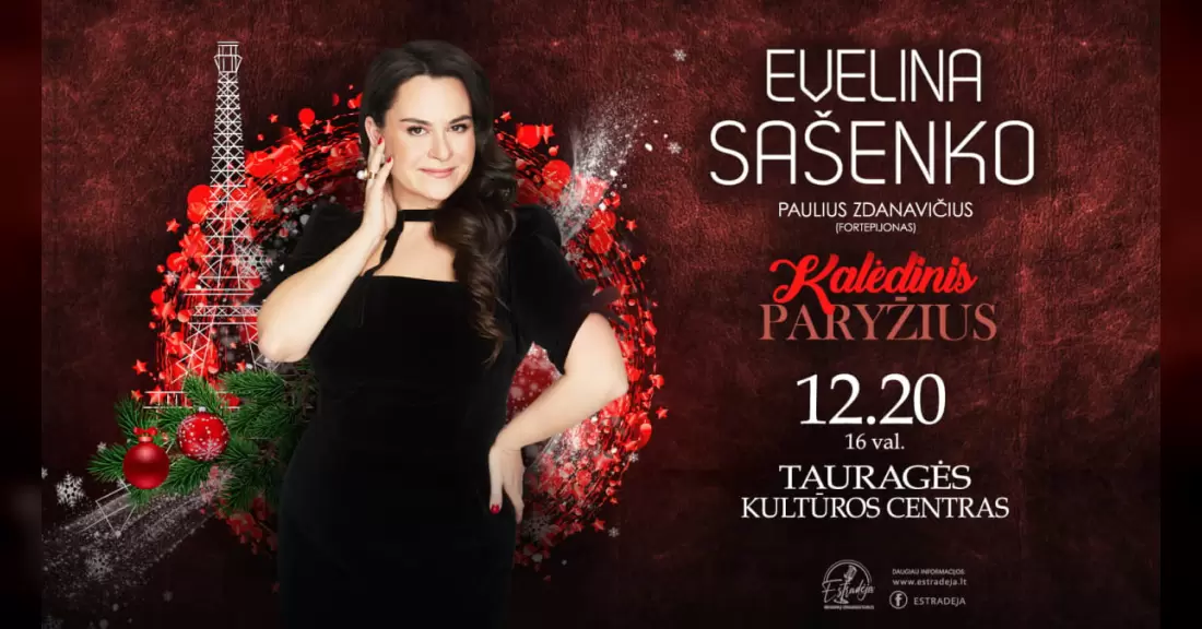Pirkti bilietus EVELINA SAŠENKO | KALĖDINIS PARYŽIUS Tauragė, Tauragės kultūros rūmai Gruodis 20