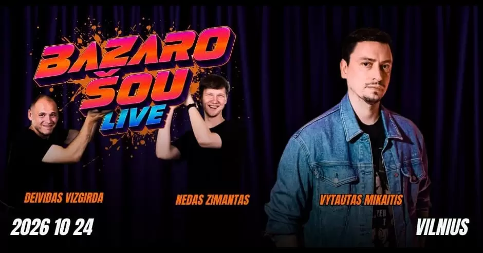 Pirkti bilietus BAZARO ŠOU | VILNIUS | VYTAUTAS MIKAITIS | 10.24 Vilnius, Line Up Spalis 24