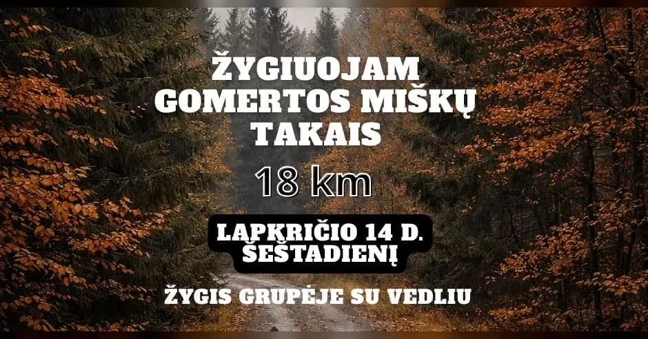 Pirkti bilietus Žygiuojam Gomertos miškų takais Radviliškio rajono savivaldybė, Gomertos stovyklavietė Lapkritis 14