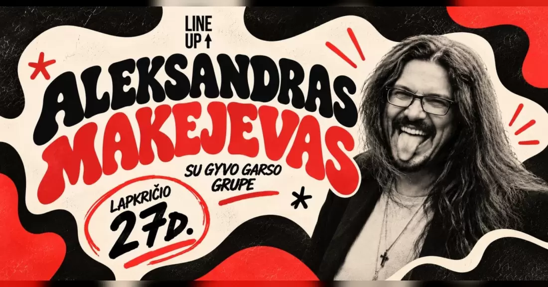 Pirkti bilietus ALEKSANDRAS MAKEJEVAS | LINE UP 11.27 Vilnius, Line Up Lapkritis 27