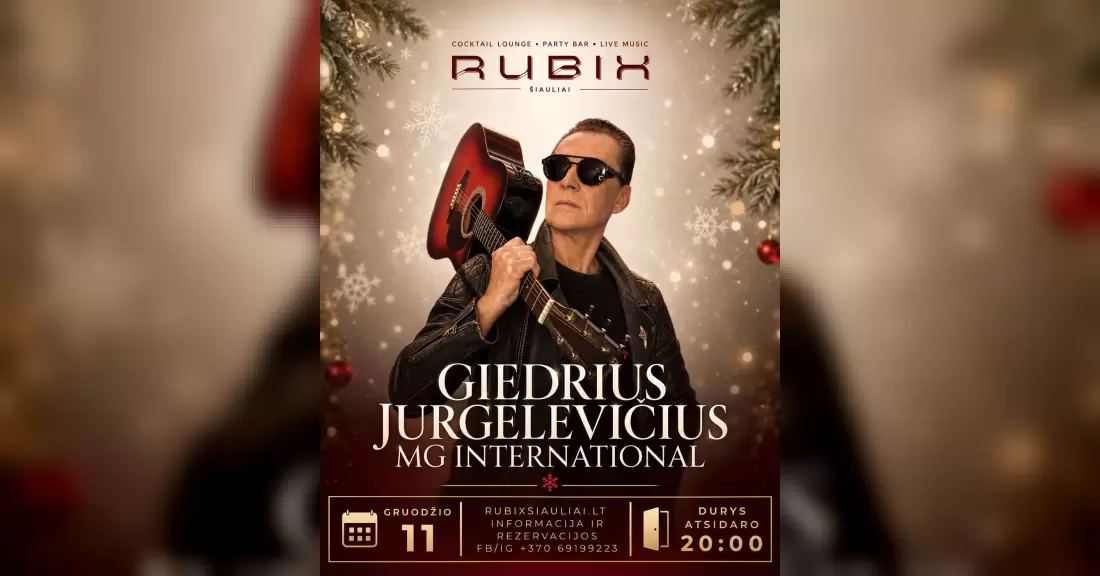 Pirkti bilietus MG International - Giedrius Jurgelevičius | RUBIX Vasario 16-osios g. 48, Šiauliai, Rubix klubas Gruodis 11