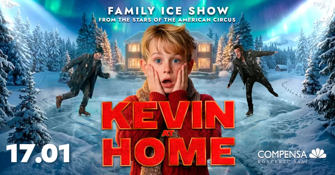 Pirkti bilietus KEVIN AT HOME - Family Ice Show Vilnius, COMPENSA koncertų salė 2027 Sausis 17