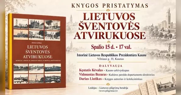 Pirkti bilietus Knygos Lietuvos šventovės atvirukuose pristarymas Kaunas, Vilniaus g. 33 Spalis 15