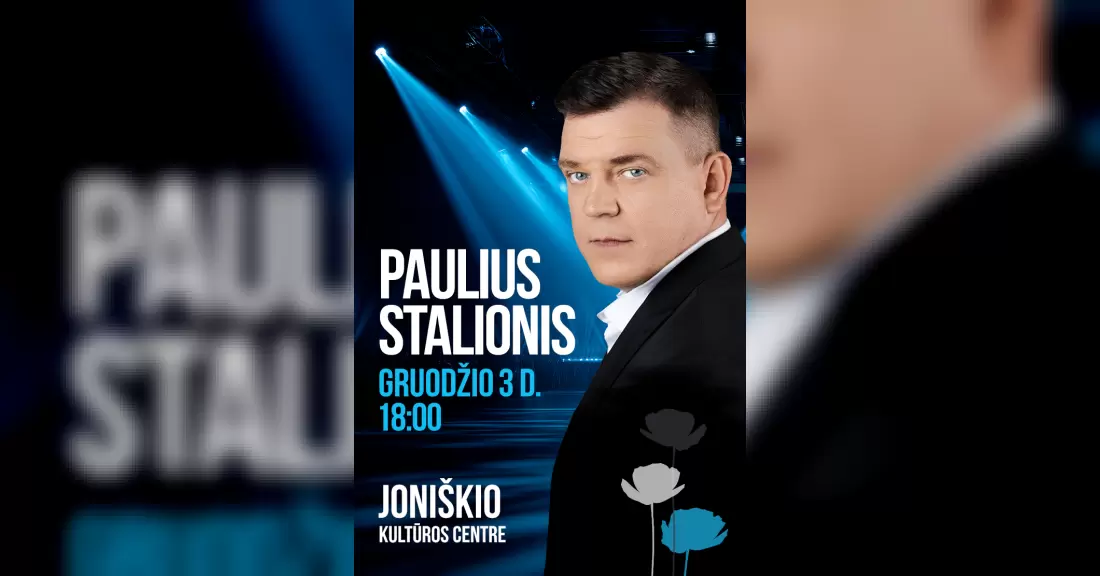 Pirkti bilietus Paulius Stalionis Joniškis, Joniškio kultūros centras Gruodis 03
