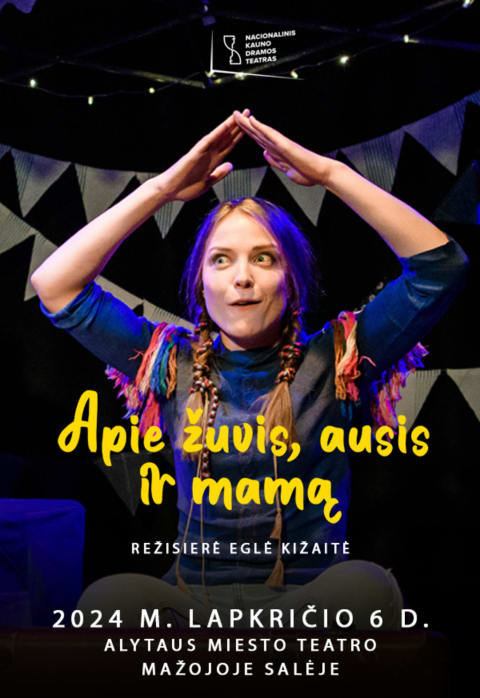 Pirkt biļetes APIE ŽUVIS, AUSIS IR MAMĄ Alytus, Alytaus miesto teatras Novembris 06