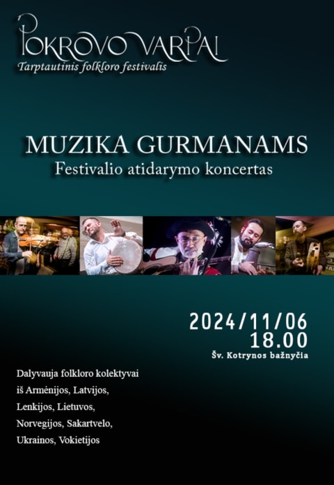 Pirkti bilietus XIX tarptautinis folkloro festivalis POKROVO VARPAI Festivalio atidarymo koncertas MUZIKA GURMANAMS Vilnius, Šv. Kotrynos bažnyčia Lapkritis 06