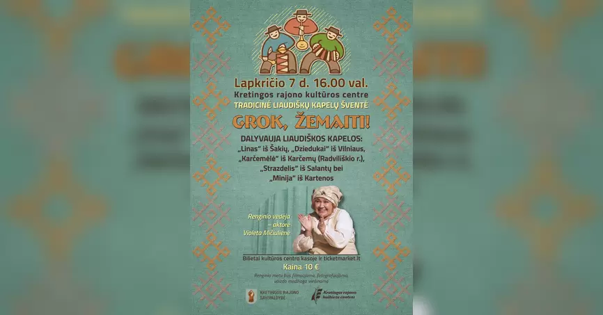 Pirkti bilietus Liaudiškų kapelų šventė „Grok, žemaiti!“ Kretinga, Kretingos kultūros centras Lapkritis 07