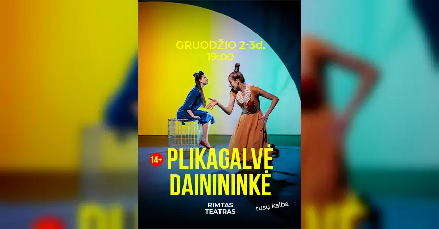 Pirkti bilietus PLIKAGALVĖ DAINININKĖ Vilnius, Teatras Meno fortas Gruodis 03