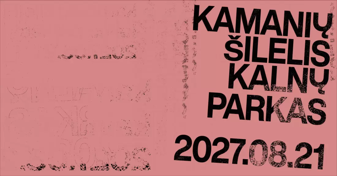 Pirkti bilietus kamanių šilelis I Kalnų parkas Vilnius, Kalnų parkas 2027 Rugpjūtis 21