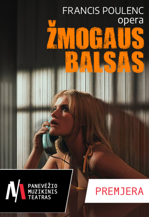 Pirkti bilietus PMT PREMJERA | opera-monodrama ŽMOGAUS BALSAS Panevėžys, Panevėžio muzikinis teatras Lapkritis 23