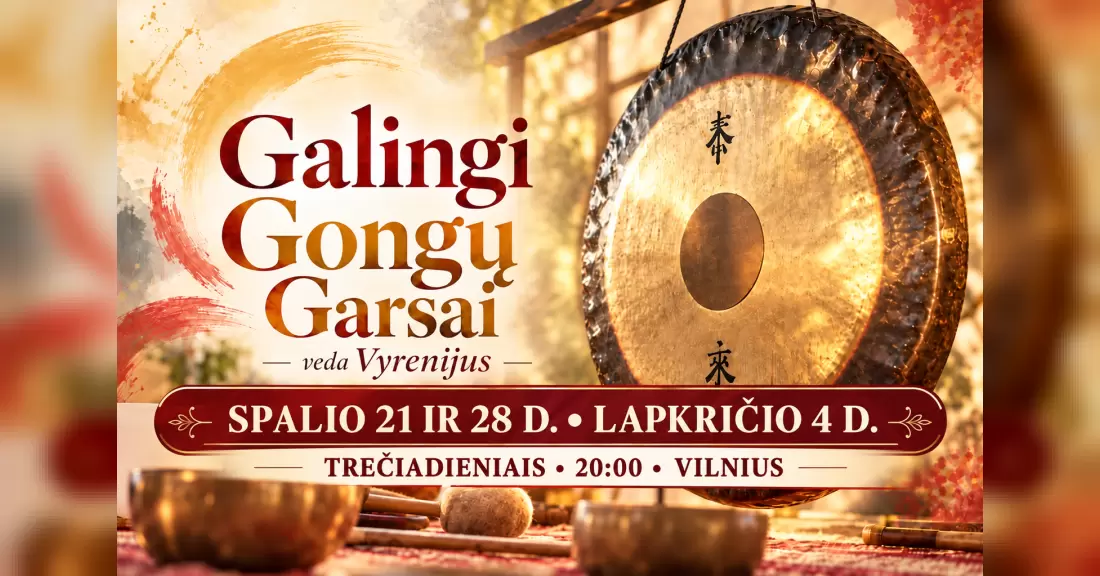 Pirkti bilietus Maudynės Gonge Vilniuje – gyvas gongų garsų koncertas (spalio 21 d.) Vilnius, J. Basanavičiaus g. 29A – 59 aud. Spalis 21