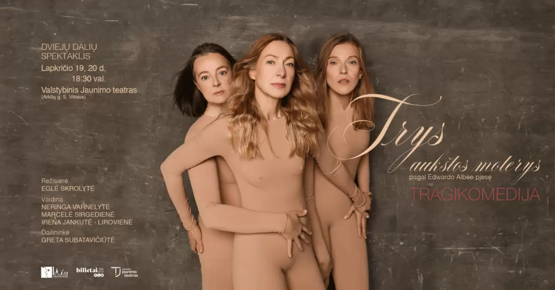 Pirkti bilietus Tragikomedija TRYS AUKŠTOS MOTERYS Vilnius, Valstybinis jaunimo teatras Lapkritis 19