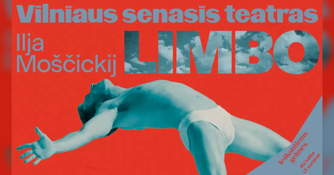 Pirkti bilietus „LIMBO“ režisierius ir inscenizacijos autorius Ilja Moščickij Vilnius, Vilniaus senasis teatras Spalis 24