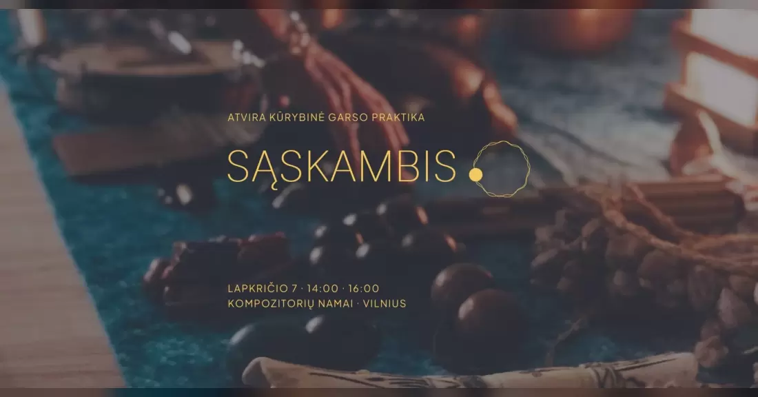 Pirkti bilietus „Sąskambio“ pristatymas: atvira kūrybinė garso praktika #1 Vilnius, Kompozitorių namai Lapkritis 07