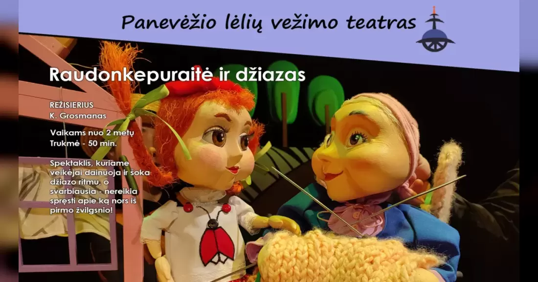 Pirkti bilietus „RAUDONKEPURAITĖ IR DŽIAZAS“, rež. K. Grosmanas Panevėžys, Panevėžio lėlių vežimo teatras Spalis 25