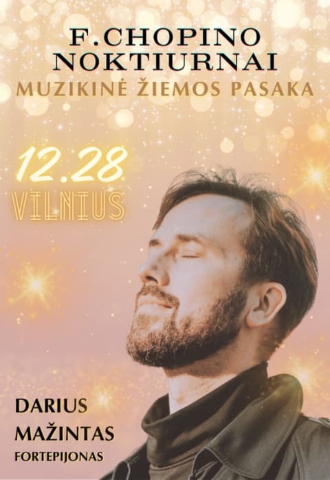 Buy tickets MUZIKINĖ ŽIEMOS PASAKA: F. CHOPINO NOKTIURNAI / PIANISTAS DARIUS MAŽINTAS (PAPILDOMAS KONCERTAS) Vilnius, Adomo Mickevičiaus viešoji biblioteka December 28