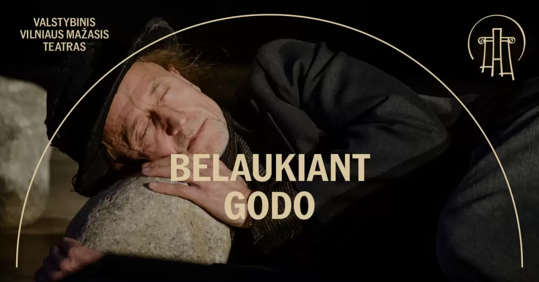 Pirkti bilietus VMT spektaklis | BELAUKIANT GODO Vilnius, Valstybinis Vilniaus mažasis teatras 2027 Sausis 21