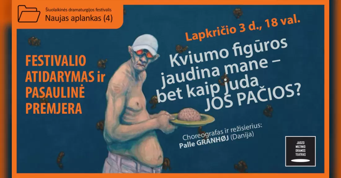 Pirkti bilietus Granhøj Dans | KVIUM’S FIGURES MOVE ME – BUT HOW DO THEY MOVE THEMSELVES? I rež. Palle GRANHØJ | Naujas aplankas (4) Panevėžys, Juozo Miltinio dramos teatras Lapkritis 03