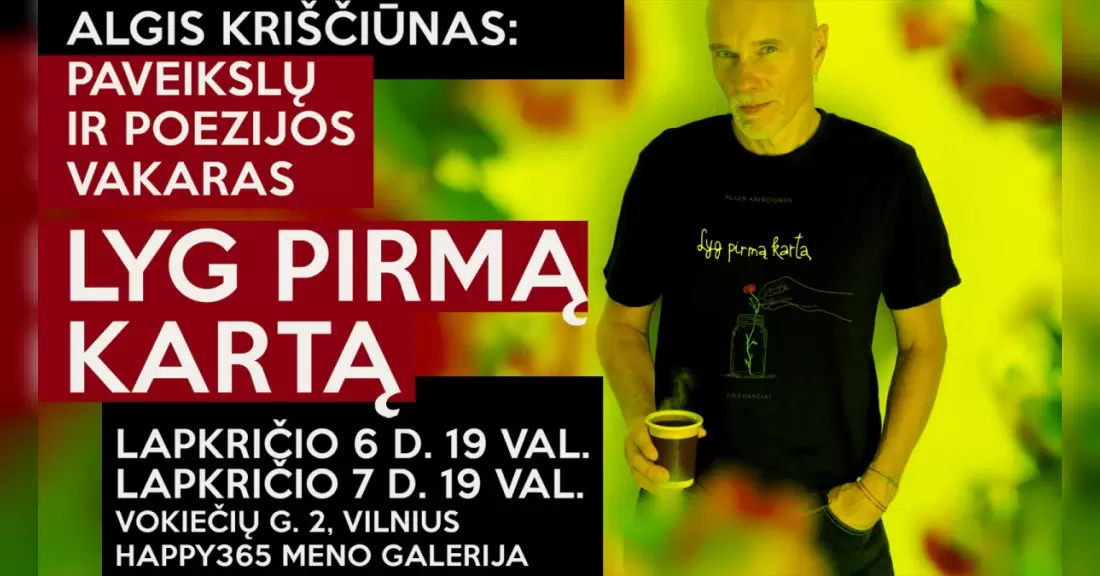 Pirkti bilietus Algis Kriščiūnas: „Lyg pirmą kartą“ Vilnius, Happy365.art meno galerija Lapkritis 07