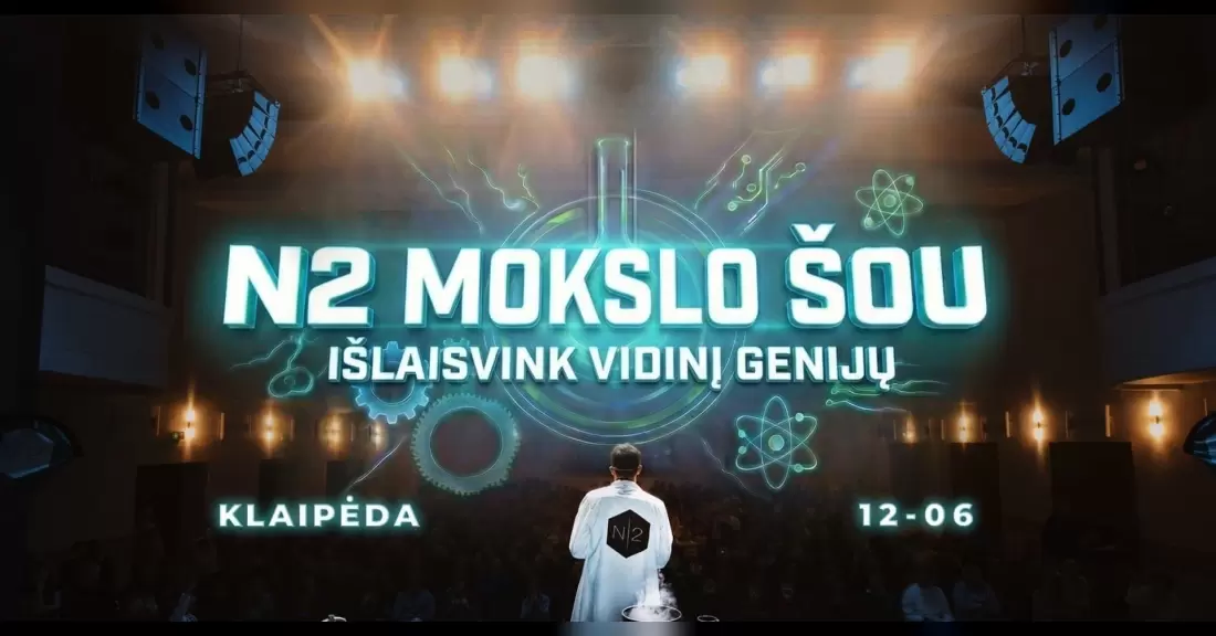Pirkti bilietus N2 MOKSLO ŠOU KLAIPĖDOJE antras seansas Klaipėda, Klaipėdos Kultūros fabrikas Gruodis 06