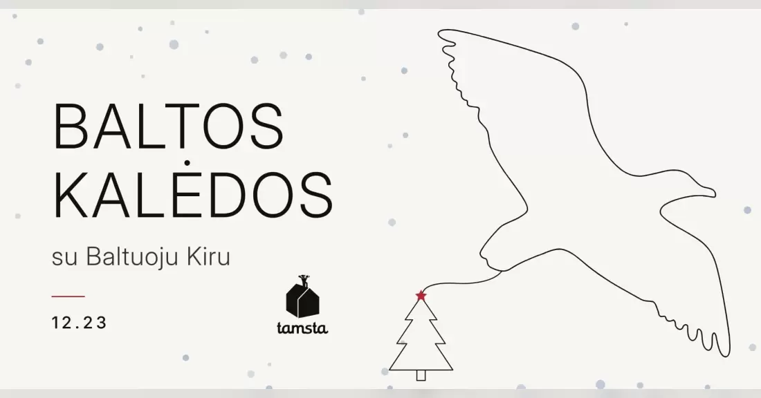 Pirkti bilietus BALTOS KALĖDOS SU BALTUOJU KIRU | TAMSTA Vilnius, TAMSTA muzikos klubas Gruodis 23