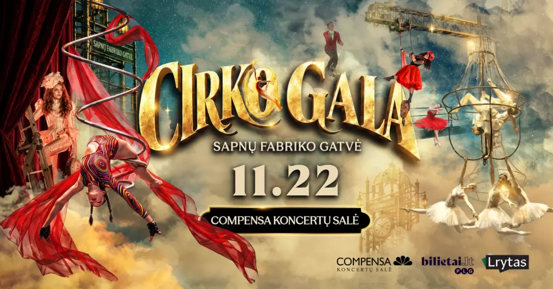 Pirkti bilietus CIRKO GALA. Sapnų fabriko gatvė Vilnius, COMPENSA koncertų salė Lapkritis 22