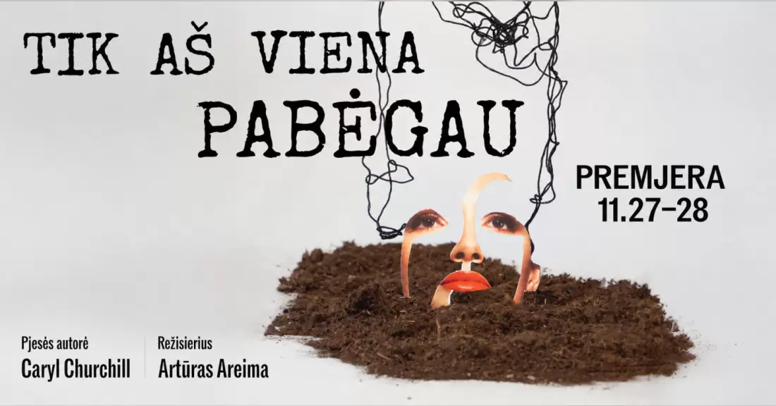Pirkti bilietus VMT premjera | TIK AŠ VIENA PABĖGAU Vilnius, Valstybinis Vilniaus mažasis teatras 2027 Sausis 08