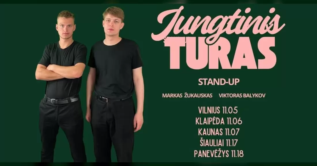 Pirkti bilietus JUNGTINIS TURAS STAND-UP II ŽUKAUSKAS+ BALYKOV II VILNIUS (PAPILDOMAS) Vilnius, Line Up Lapkritis 05