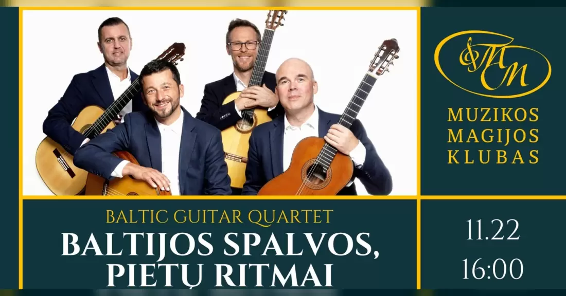 Pirkti bilietus Baltijos gitarų kvartetas | Baltijos spalvos, pietų ritmai Vilnius, Muzikos magijos klubas Lapkritis 22