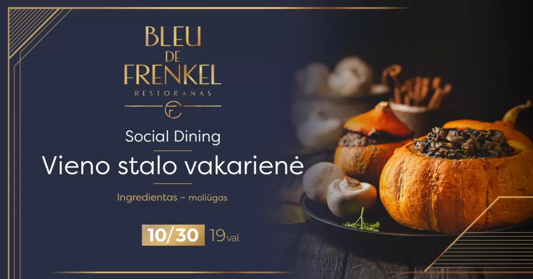 Pirkti bilietus Social dining. Vieno stalo vakarienė | Šiauliai Šiauliai, Restoranas BLEU DE FRENKEL Spalis 30