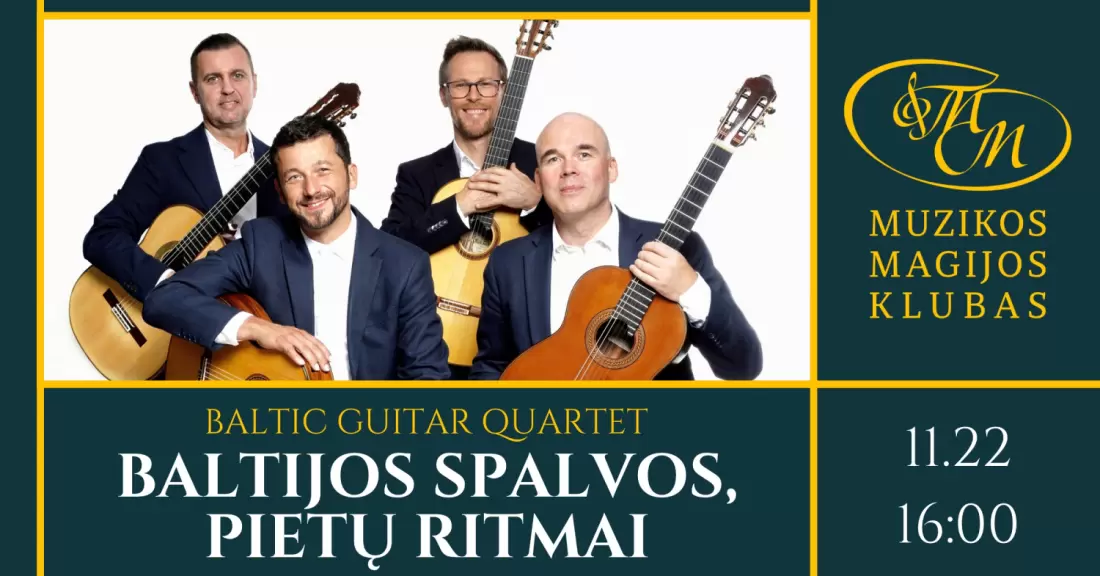 Pirkti bilietus Baltijos gitarų kvartetas | Baltijos spalvos, pietų ritmai Vilnius, Muzikos magijos klubas Lapkritis 22