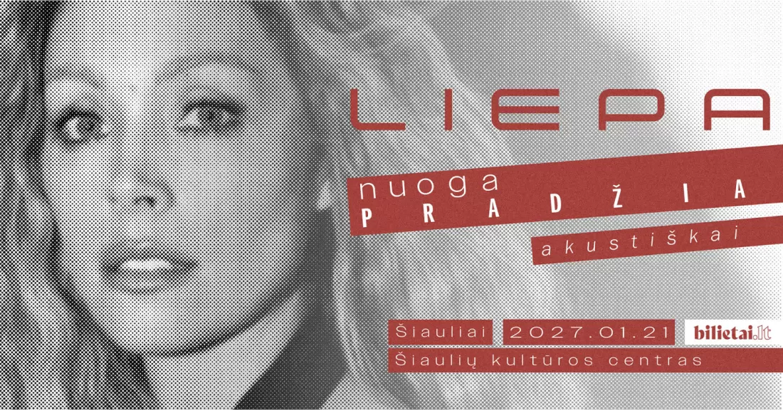 Pirkti bilietus Liepa | Nuoga Pradžia. Akustiškai | Šiauliai Šiauliai, Šiaulių kultūros centras 2027 Sausis 21