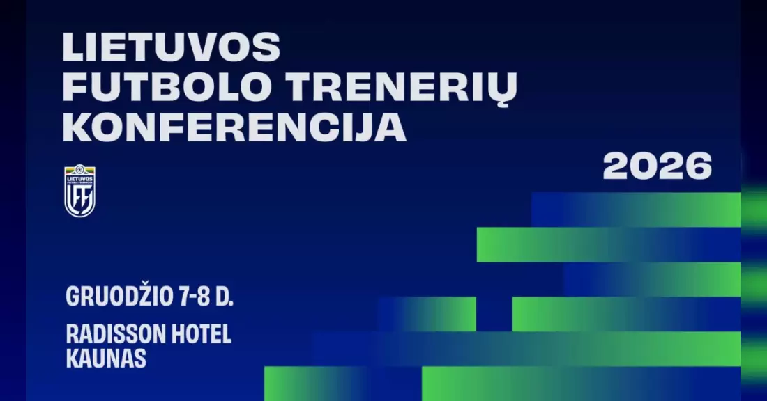 Pirkti bilietus Lietuvos futbolo trenerių konferencija 2026 Kaunas, Radisson Hotel Kaunas Gruodis 07-08